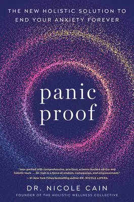 Nicole Cain - Panic Proof: The New Holistic Solution to End Your Anxiety Forever, Häftad. Tillgänglighet: Lägg i varukorg