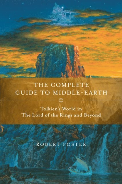 Robert Foster - Complete Guide to Middle-earth, E-bok