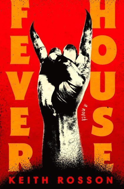 Keith Rosson - Fever House, E-bok