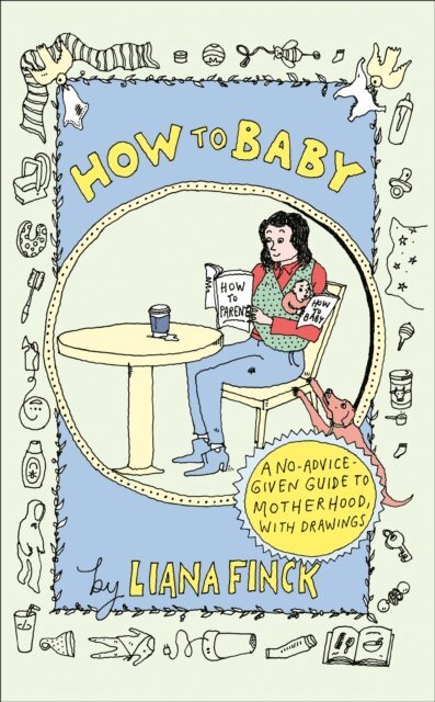 Liana Finck - How to Baby, E-bok