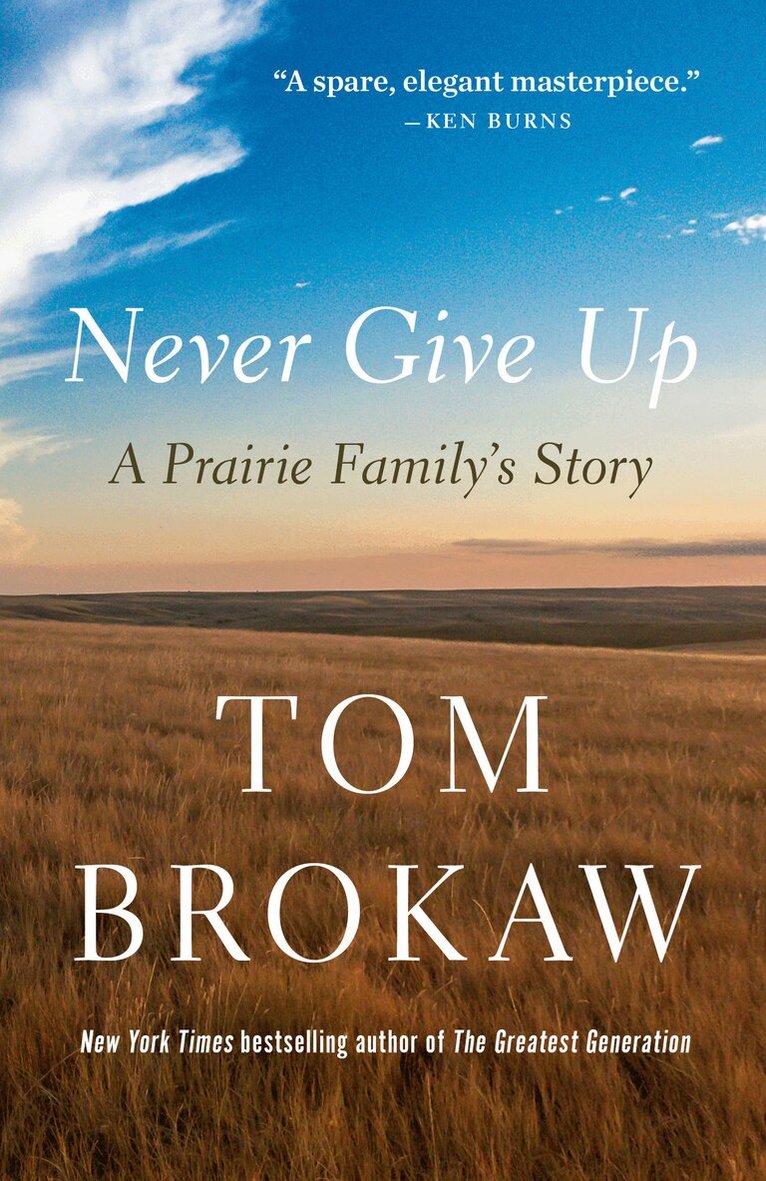 Tom Brokaw - Never Give Up, Häftad
