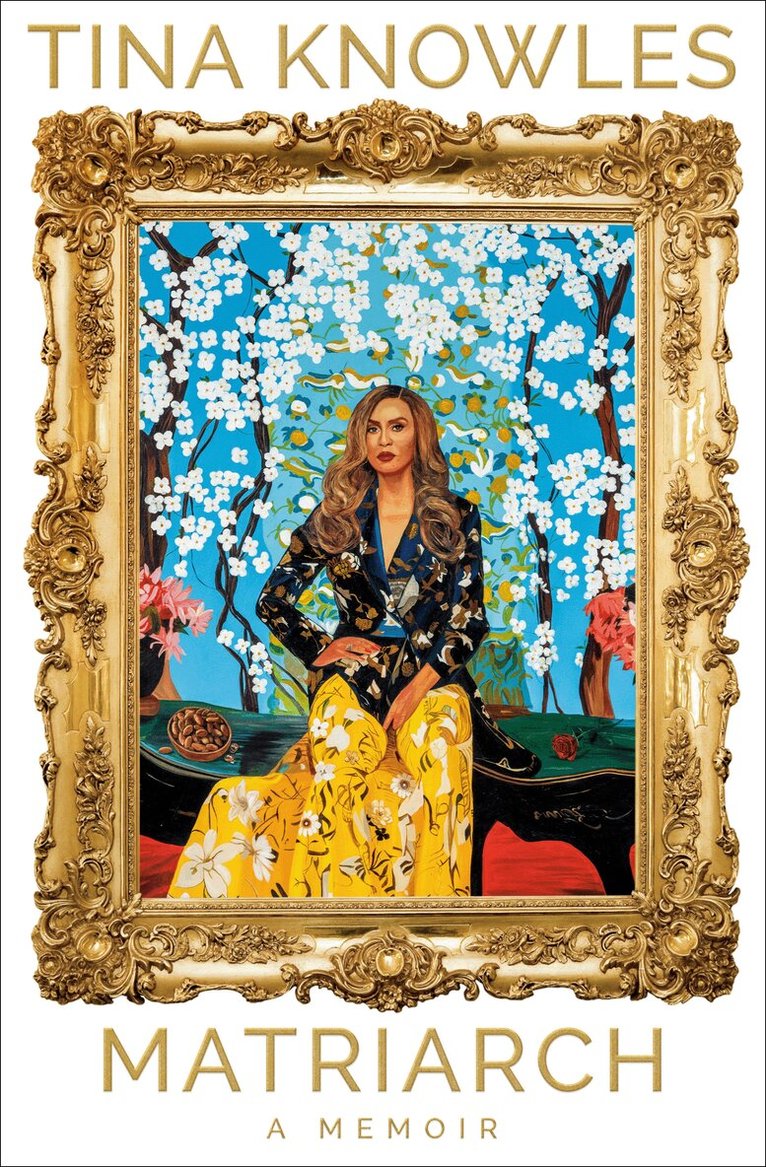 Tina Knowles - Matriarch: Oprah's Book Club: A Memoir, Inbunden