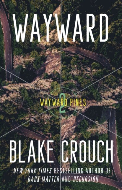 Blake Crouch - Wayward, E-bok