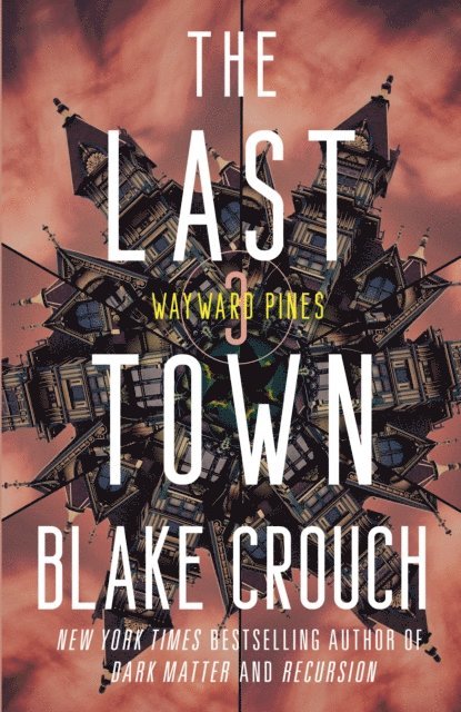 Blake Crouch - Last Town, E-bok