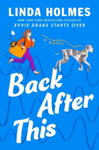 Linda Holmes - Back After This, E-bok