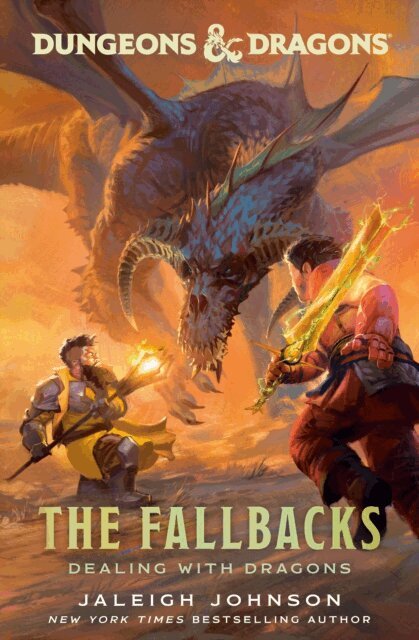Jaleigh Johnson - Dungeons & Dragons: The Fallbacks: Dealing with Dragons, E-bok