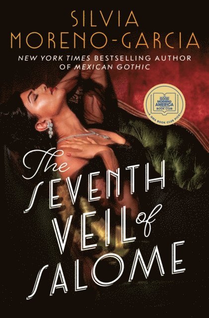 Silvia Moreno-Garcia - Seventh Veil of Salome: A GMA Book Club Pick, E-bok