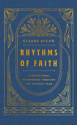 Claude Atcho - Rhythms of Faith, Inbunden