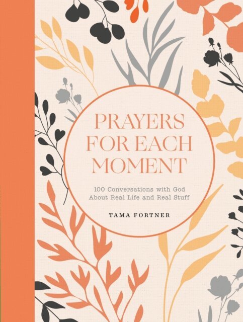 Tama Fortner - Prayers for Each Moment, E-bok