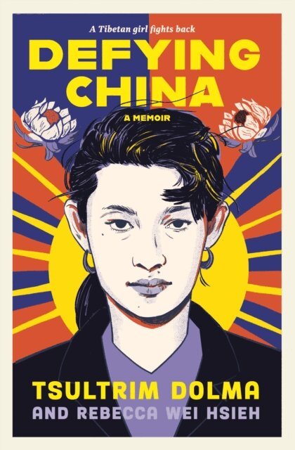Rebecca Wei Hsieh, Tsultrim Dolma - Defying China, E-bok. Tillgänglighet: Lägg i varukorg