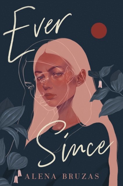 Alena Bruzas - Ever Since, E-bok
