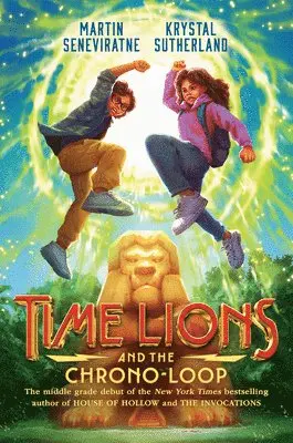 Krystal Sutherland, Martin Seneviratne - Time Lions and the Chrono-Loop, Inbunden