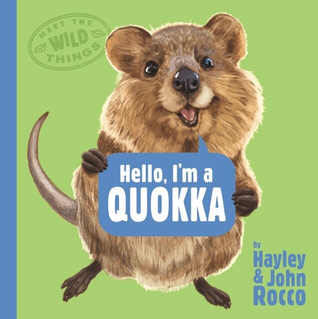 Hayley Rocco - Hello, I'm a Quokka (Meet the Wild Things, Book 3), E-bok