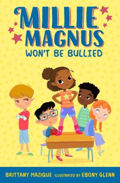 Brittany Mazique - Millie Magnus Won't Be Bullied, E-bok