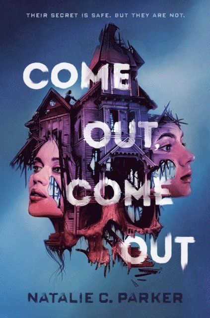 Natalie C. Parker - Come Out, Come Out, E-bok