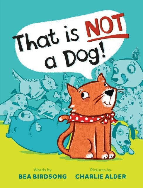 Bea Birdsong - That Is Not a Dog!, E-bok