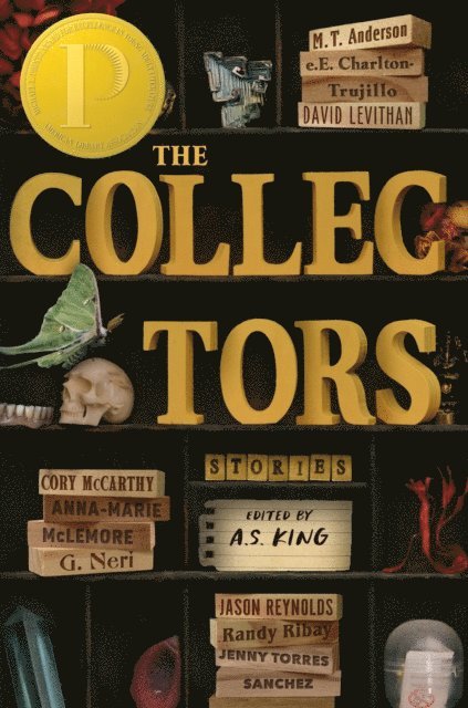 Jenny Torres Sanchez, Randy Ribay, Jason Reynolds, G. Neri, Anna-Marie McLemore, Cory McCarthy, David Levithan, A.S. King, e.E. Charlton-Trujillo, M. T. Anderson, A.S. King - Collectors: Stories, E-bok