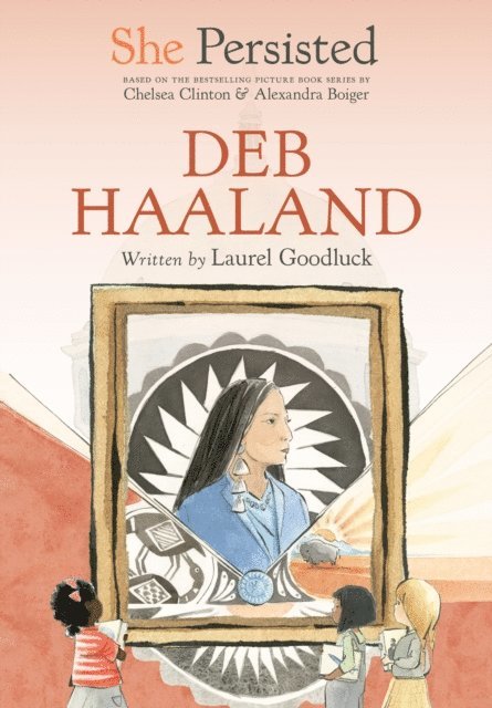 Chelsea Clinton, Laurel Goodluck - She Persisted: Deb Haaland, E-bok