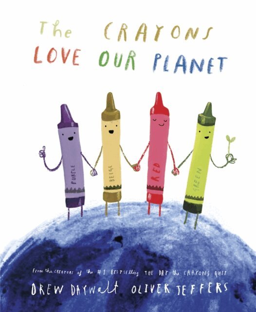 Drew Daywalt - Crayons Love Our Planet, E-bok