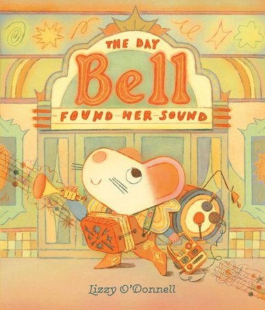 Day Bell Found Her Sound av Lizzy O'Donnell