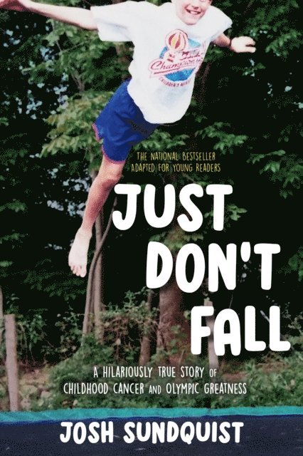 Josh Sundquist - Just Don't Fall (Adapted for Young Readers), E-bok