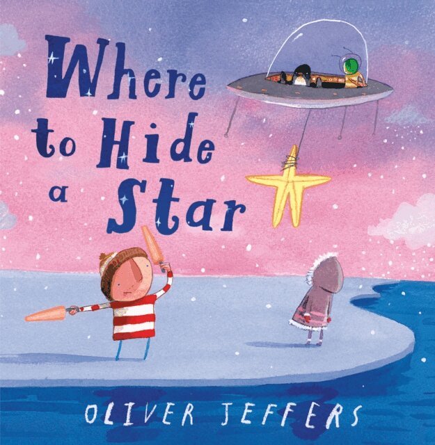 Oliver Jeffers - Where to Hide a Star, E-bok