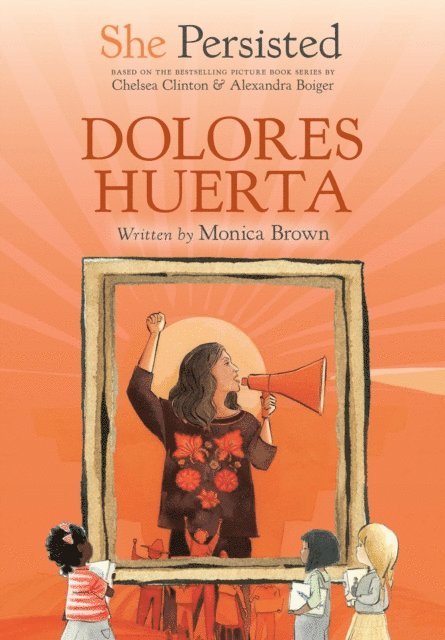 Chelsea Clinton, Monica Brown - She Persisted: Dolores Huerta, E-bok