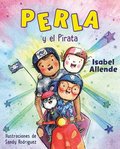 Perla Y El Pirata (Perla and the Pirate Spanish Edition)