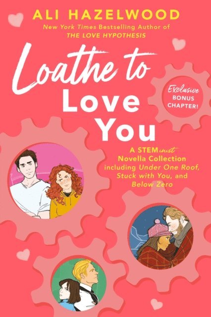 Ali Hazelwood - Loathe to Love You, E-bok