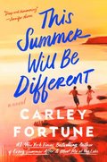 This Summer Will Be Different
