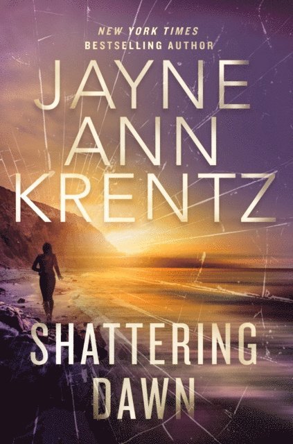 Jayne Ann Krentz - Shattering Dawn, E-bok