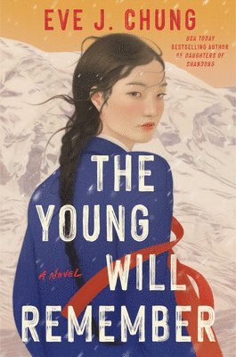 Eve J. Chung - The Young Will Remember, Inbunden