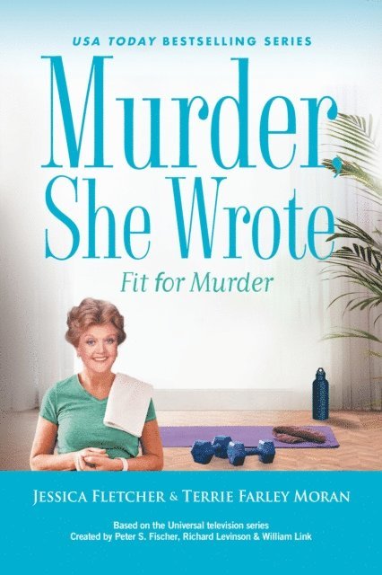 Terrie Farley Moran, Jessica Fletcher - Murder, She Wrote: Fit for Murder, E-bok