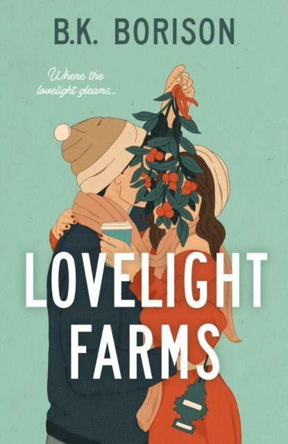 B.K. Borison - Lovelight Farms, E-bok