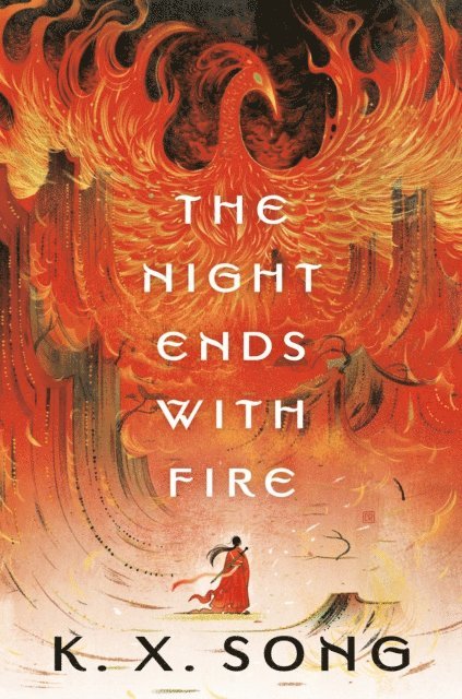 K. X. Song - Night Ends with Fire, E-bok