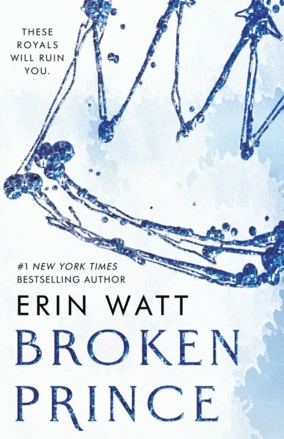Erin Watt - Broken Prince, E-bok