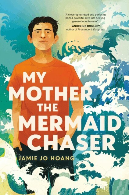 Jamie Jo Hoang - My Mother, the Mermaid Chaser, E-bok