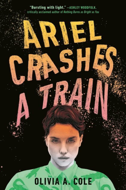 Olivia A. Cole - Ariel Crashes a Train, E-bok