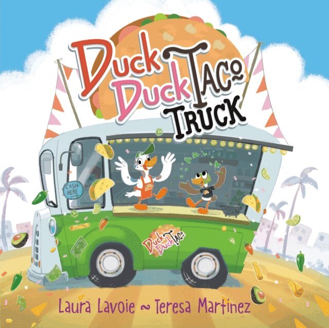 Laura Lavoie - Duck Duck Taco Truck, E-bok