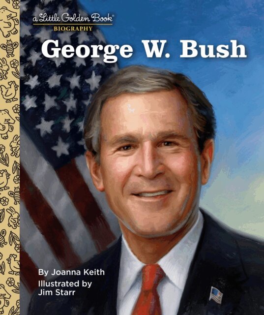 Joanna Keith - George W. Bush: A Little Golden Book Biography, E-bok