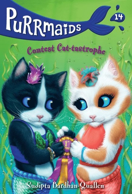Sudipta Bardhan-Quallen - Purrmaids #14: Contest Cat-tastrophe, E-bok