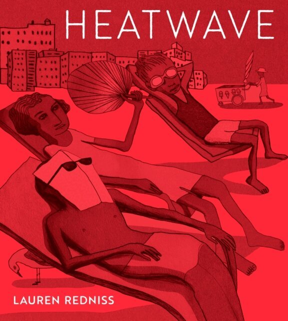 Lauren Redniss - Heatwave, E-bok
