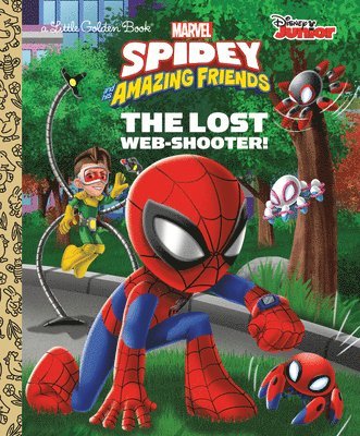 Steve Behling - The Lost Web-Shooter! (Marvel Spidey and His Amazing Friends), Inbunden