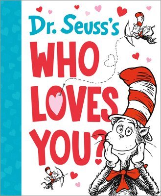 Dr Seuss - Dr. Seuss's Who Loves You?, Inbunden