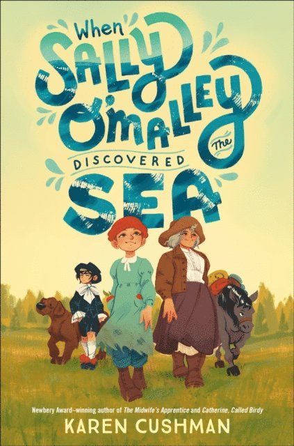 Karen Cushman - When Sally O'Malley Discovered the Sea, E-bok