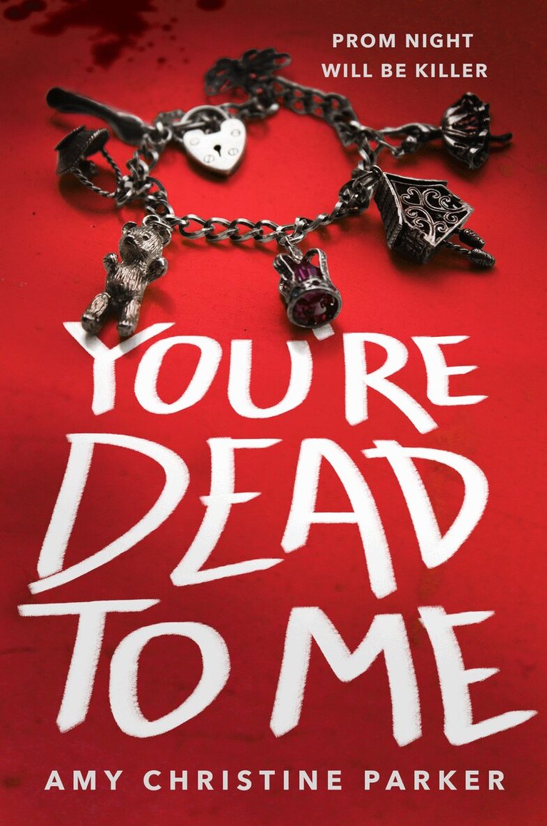 Amy Christine Parker - You're Dead to Me, Häftad