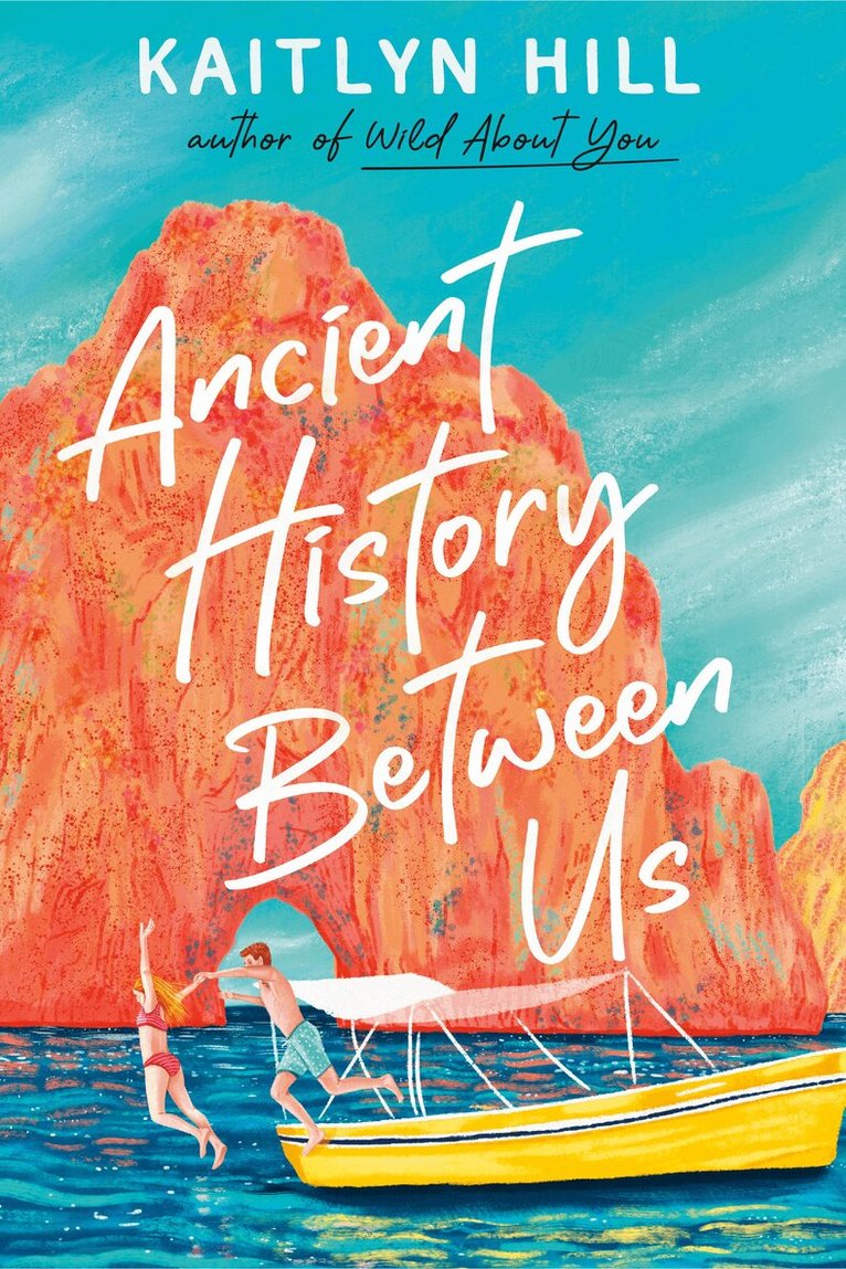 Kaitlyn Hill - Ancient History Between Us, Häftad