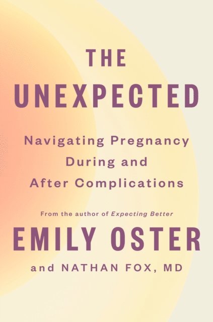 Nathan Fox, Emily Oster - Unexpected, E-bok