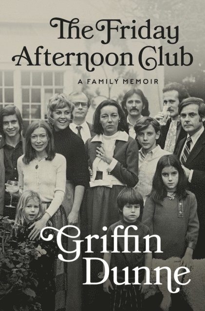 Griffin Dunne - Friday Afternoon Club, E-bok
