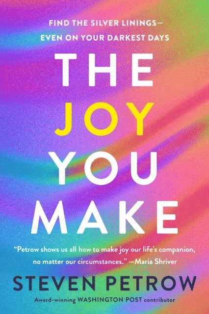 Steven Petrow - Joy You Make, E-bok